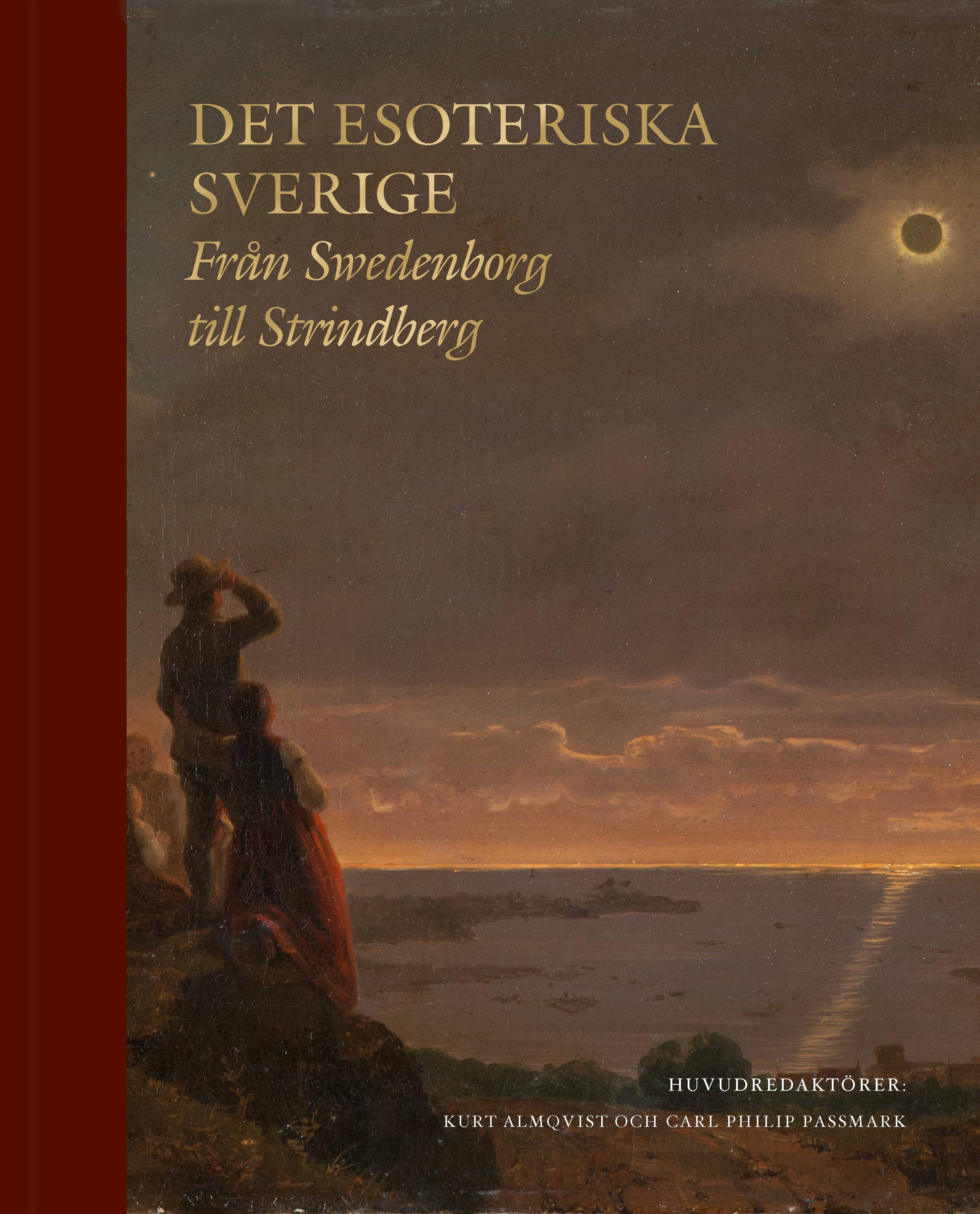 Det esoteriska Sverige : från Swedenborg till Strindberg