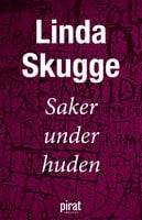 Saker under huden