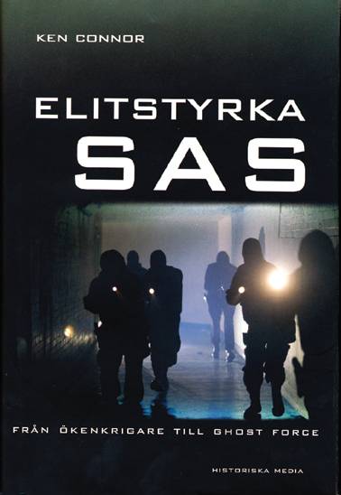 Elitstyrka SAS : från ökenkrigare till ghost force