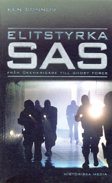 Elitstyrka SAS : från ökenkrigare till ghost force