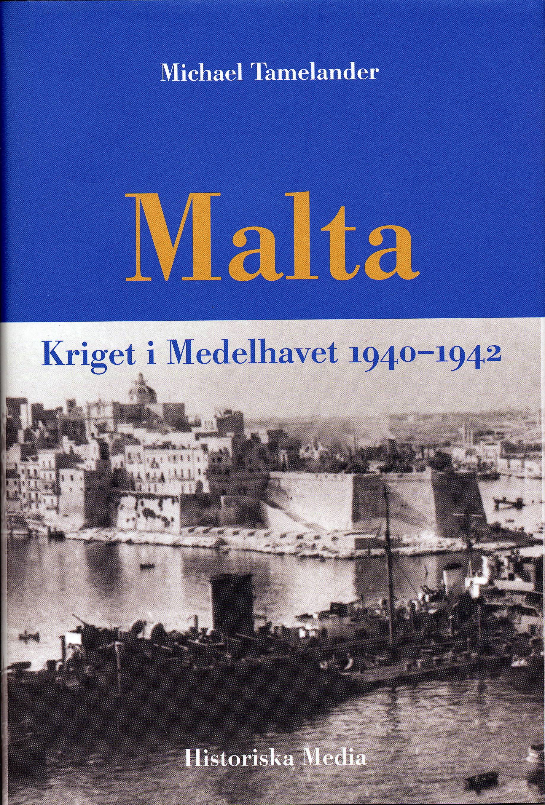 Malta : kriget i Medelhavet 1940-1942