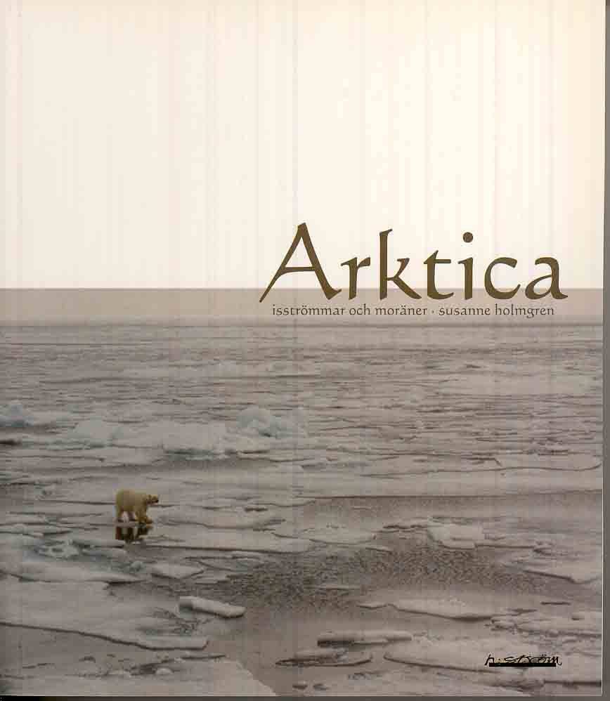 Arktica : isströmmar och moräner