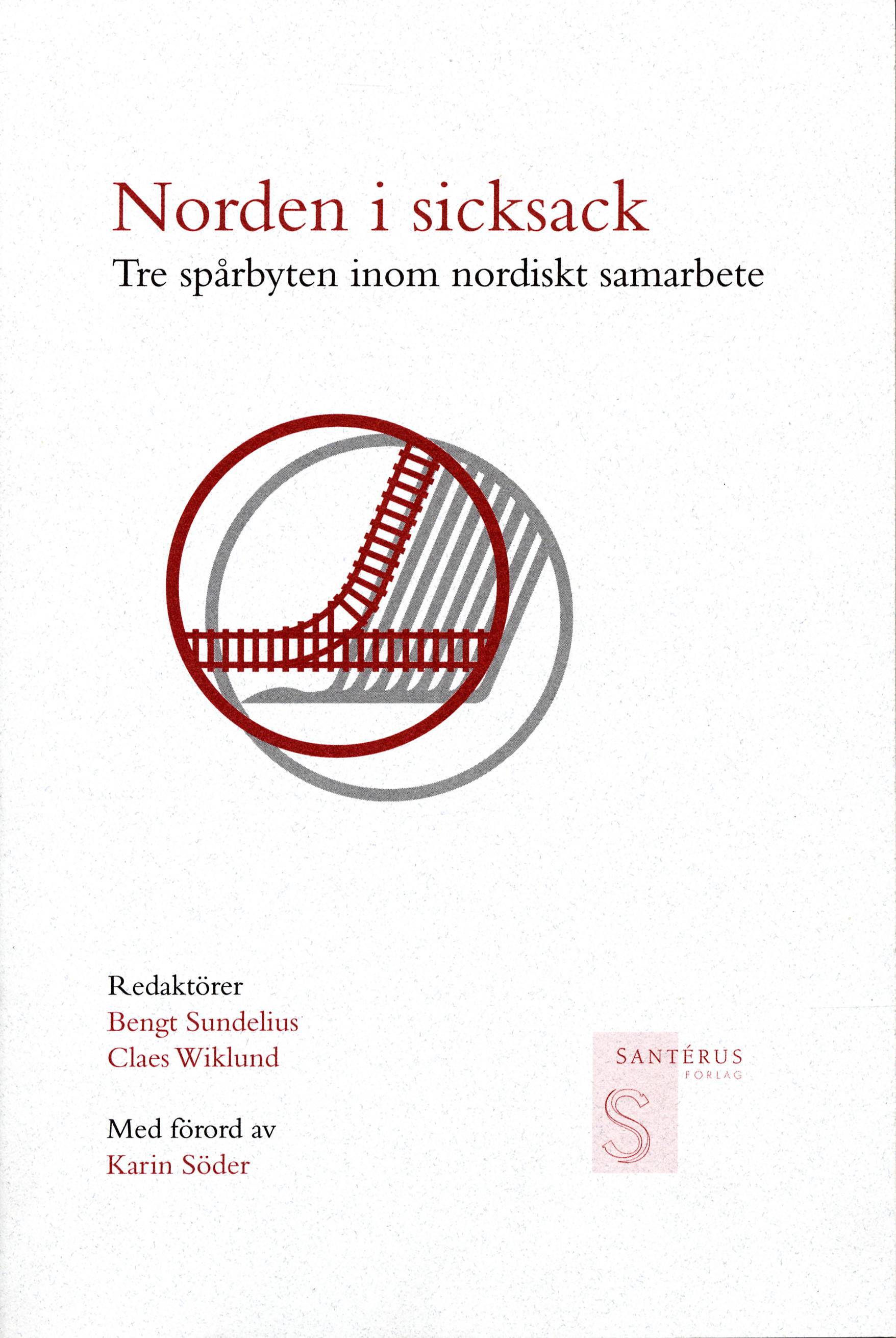 Norden i sicksack - Tre spårbyten inom nordiskt samarbete