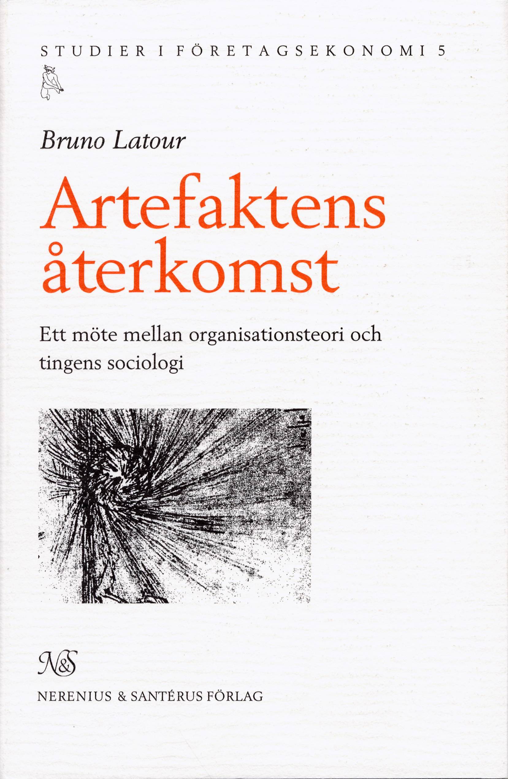 Artefaktens återkomst - Ett möte mellan organisationsteori och tingens soci