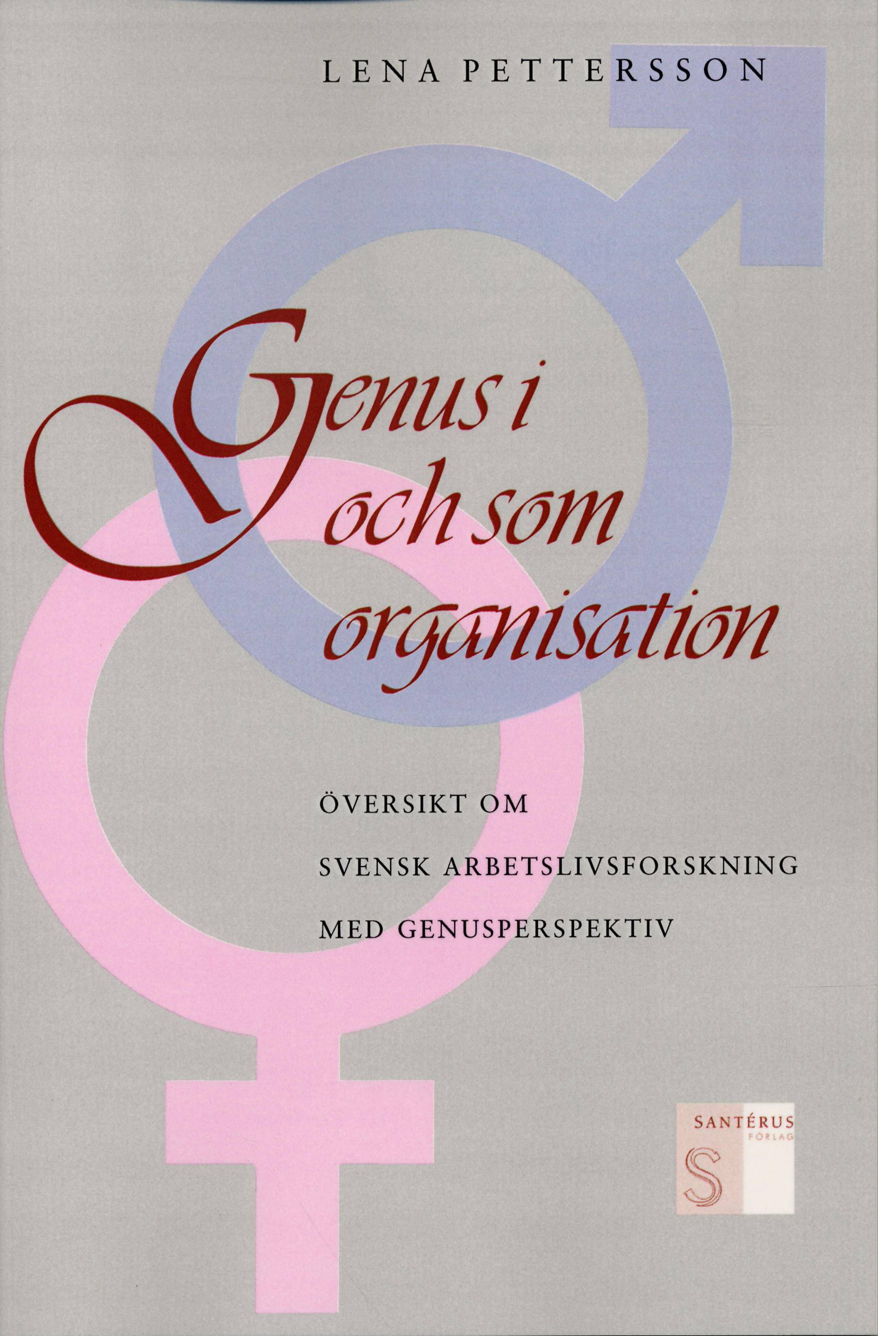 Genus i och som organisation - Översikt om svensk arbetslivsforskning med g
