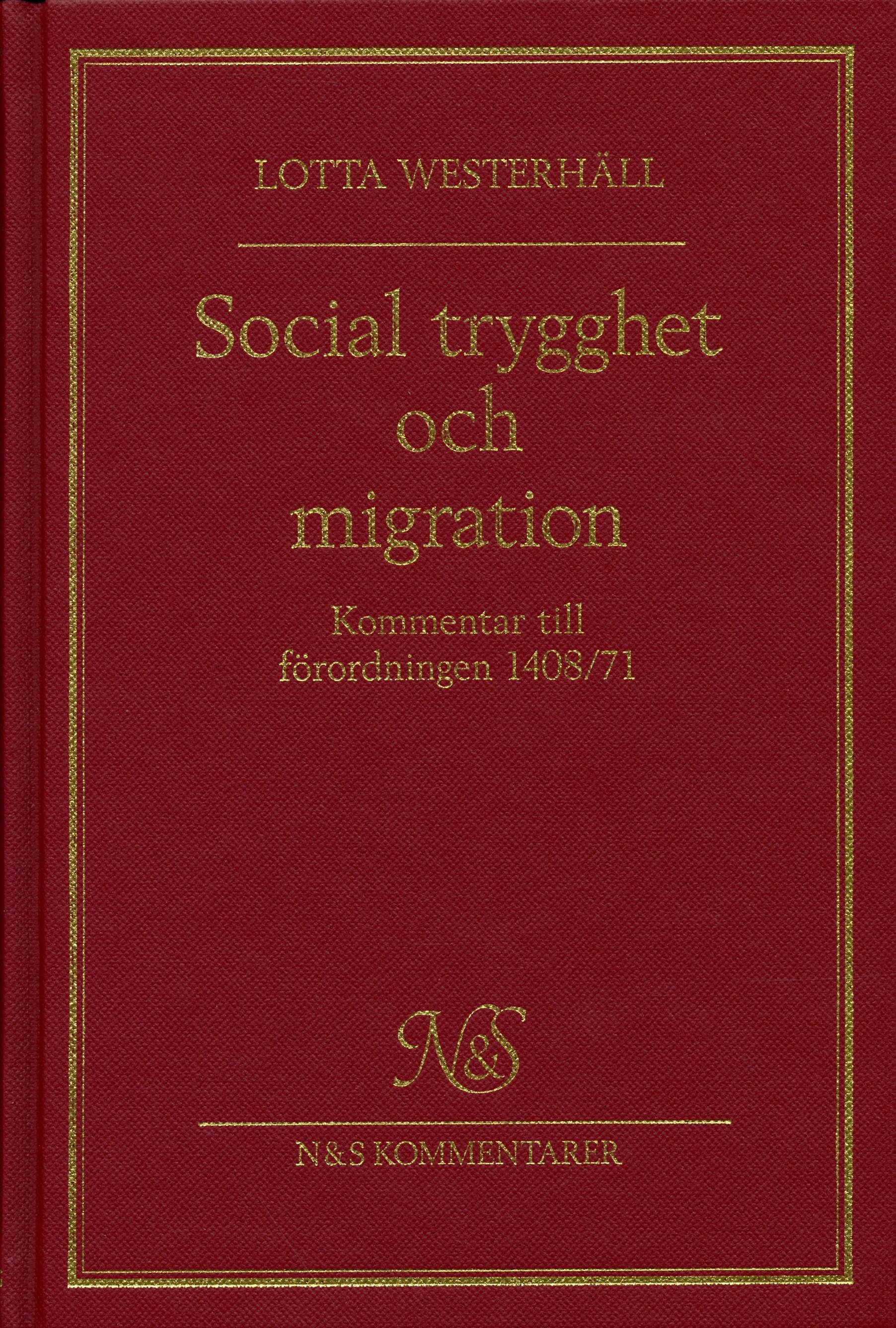 Social trygghet och migration - kommentar till förordningen 1408/71 om till