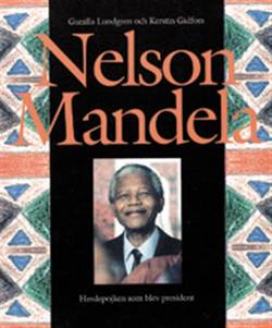 Nelson Mandela - The Shepherdboy who became president