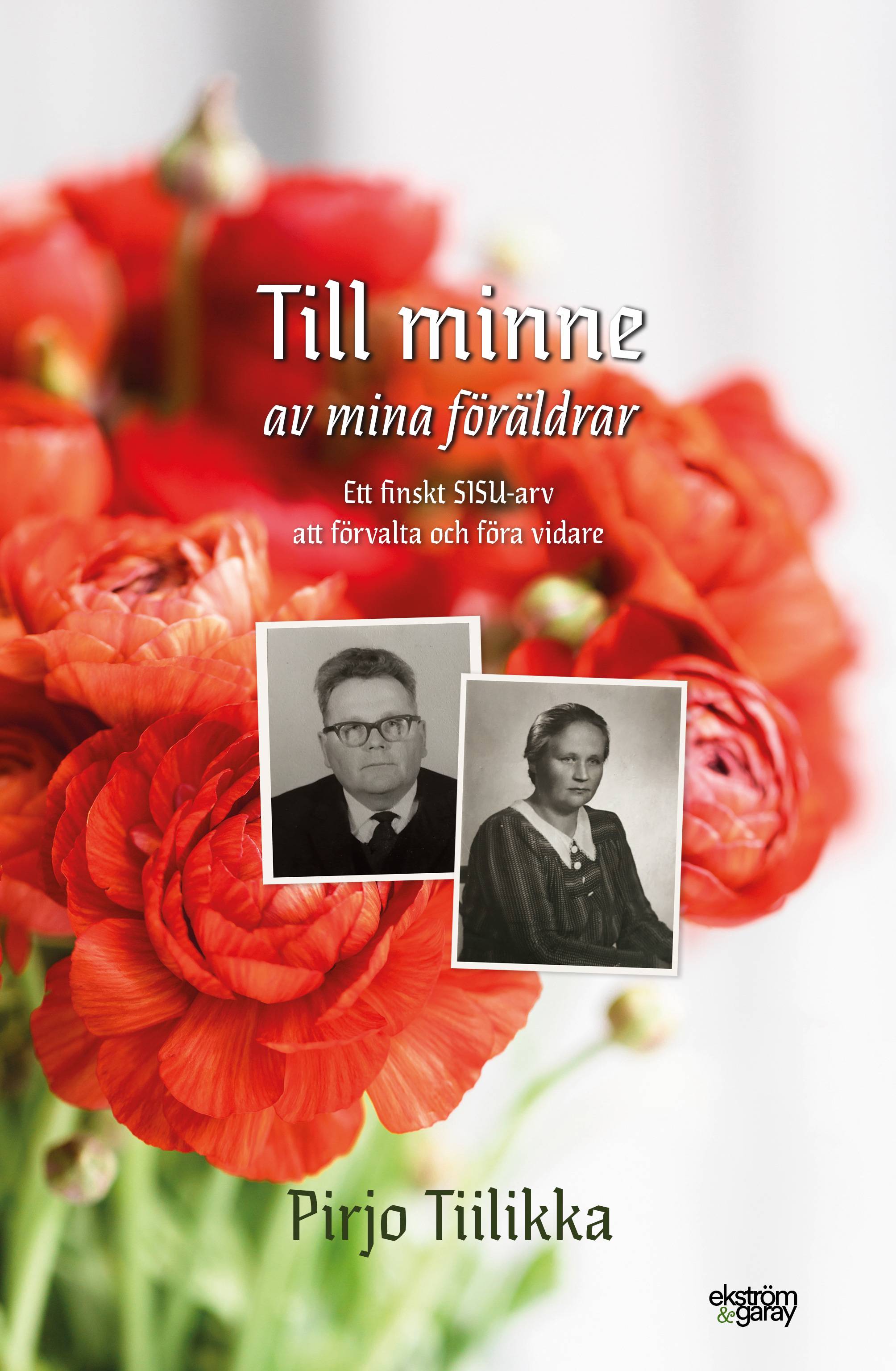 Till minne av mina föräldrar : ett finskt Sisu-arv att förvalta och föra vidare