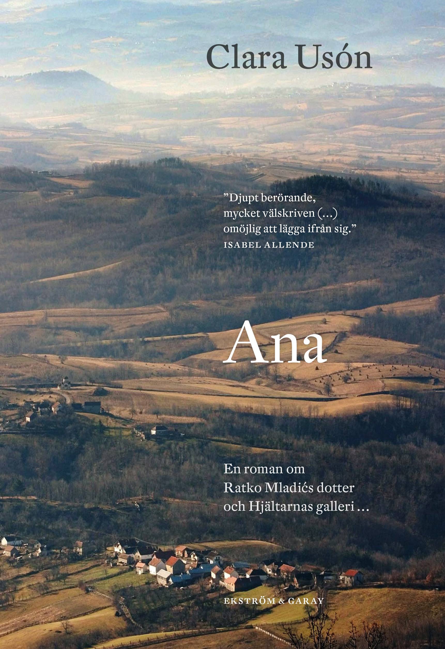 Ana : en roman om Ratko Mladićs dotter och hjältarnas galler