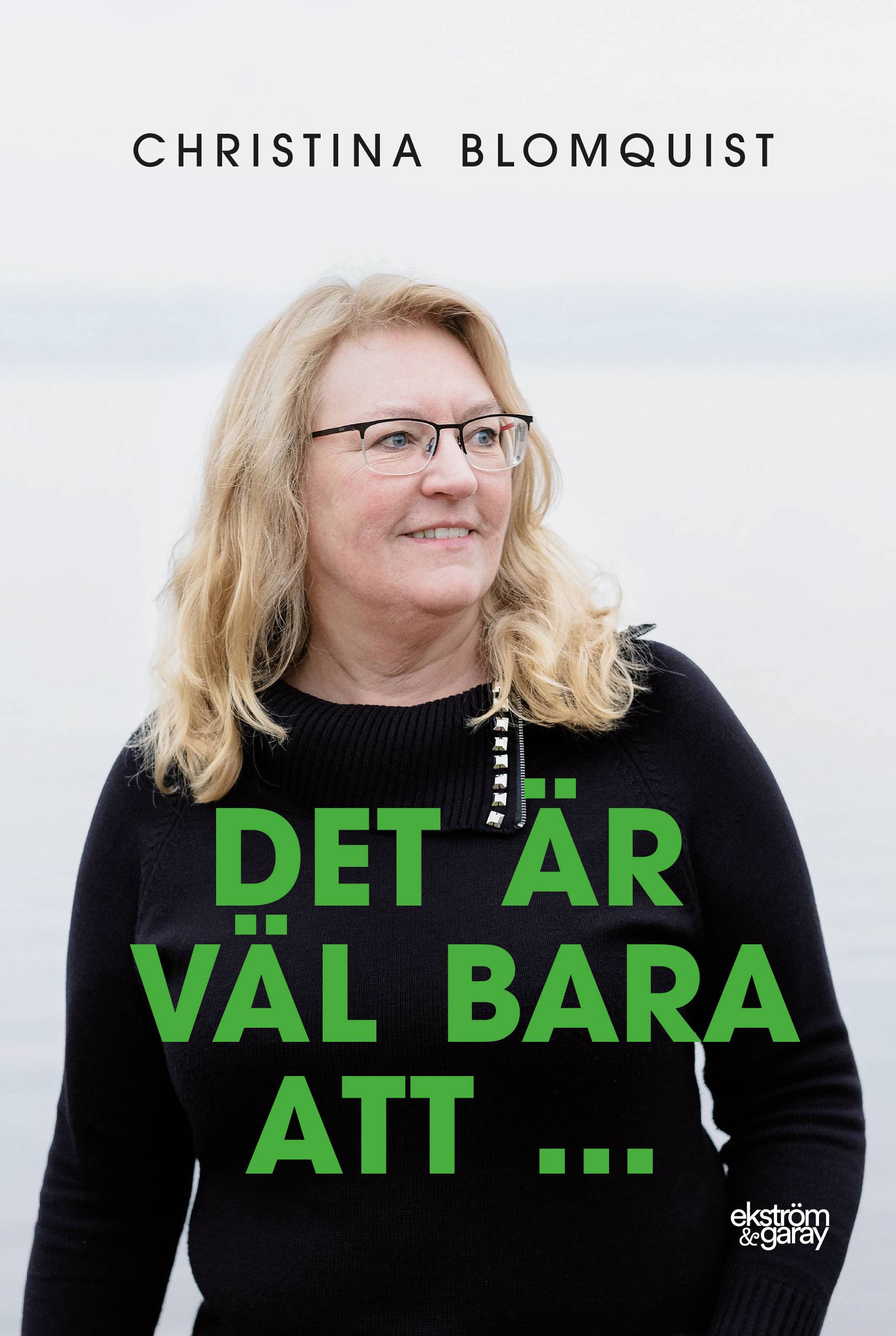 Det är väl bara att...