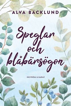 Speglar och blåbärsögon