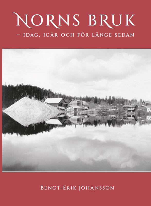 Norns Bruk : idag, igår och för länge sedan