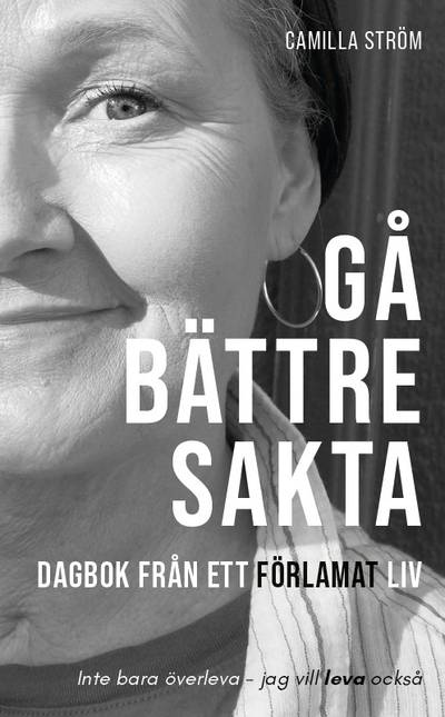 Gå bättre sakta : dagbok från ett förlamat liv