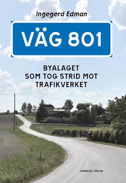 Väg 801 : byalaget som tog strid mot Trafikverket