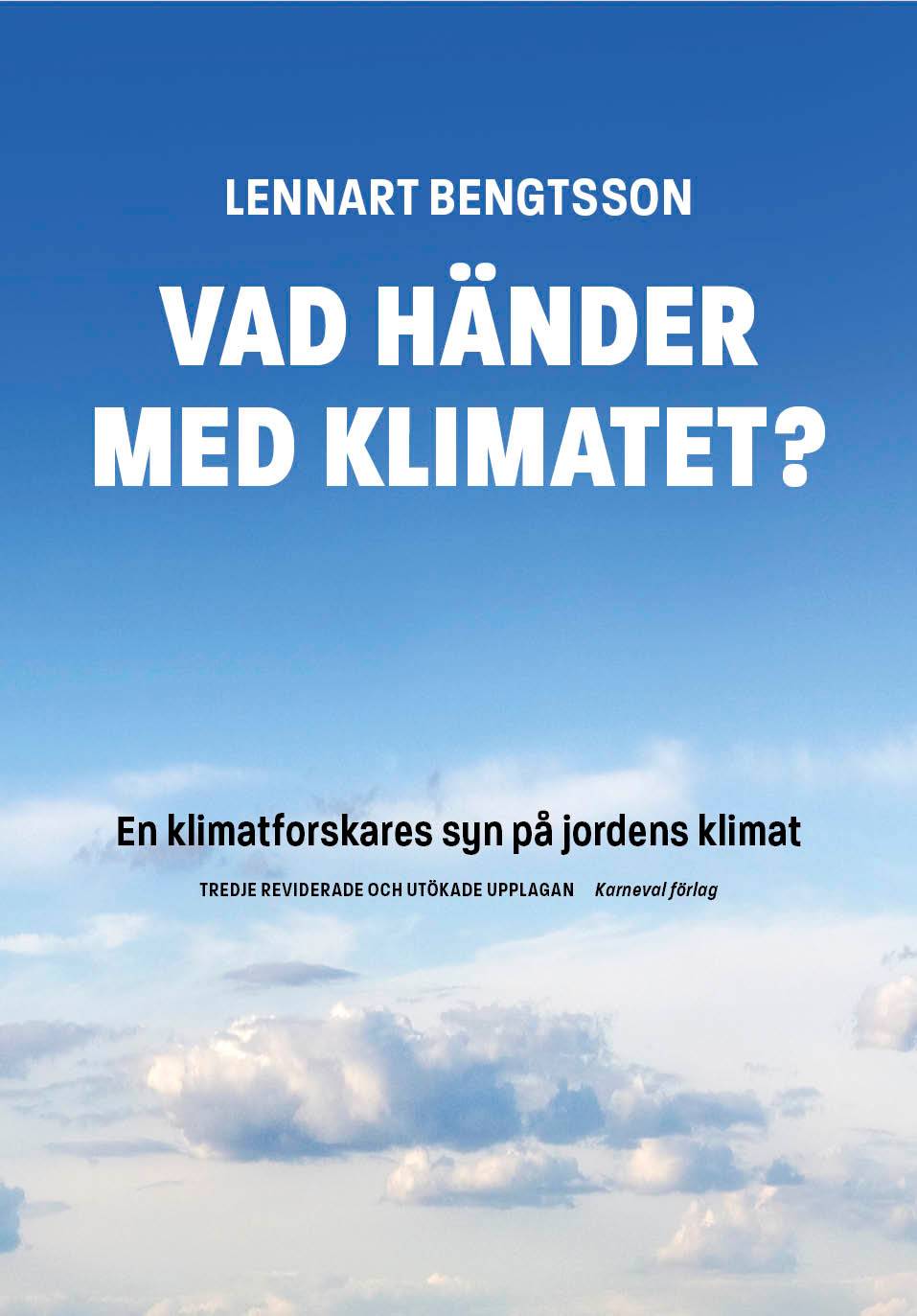 Vad händer med klimatet? : en klimatforskares syn på jordens klimat