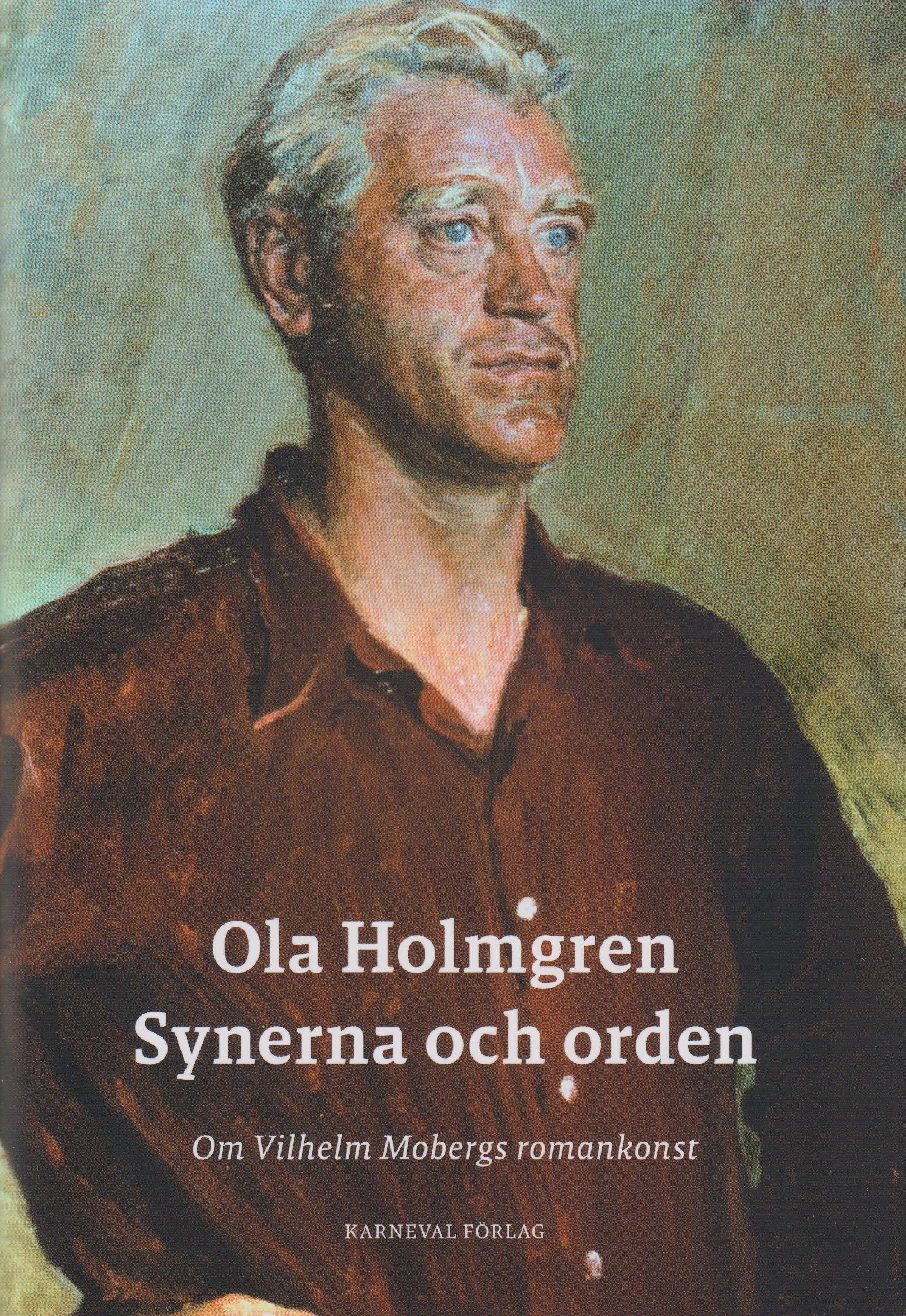 Synerna och orden : om Vilhelm Mobergs romankonst