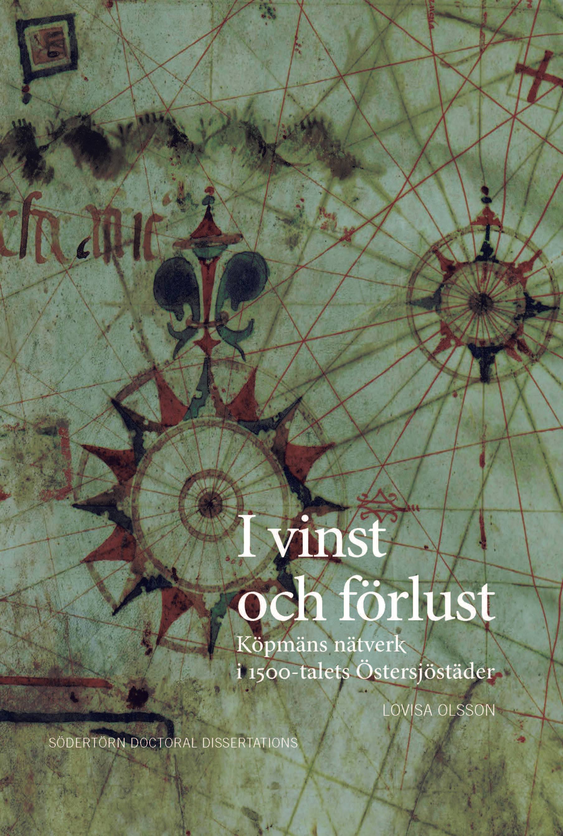 I vinst och förlust : köpmäns nätverk i 1500-talets Östersjöstäder