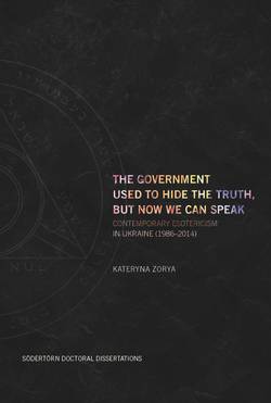 The Government Used to Hide the Truth, But Now We Can Speak: Contemporary Esotericism in Ukraine 1986–2014