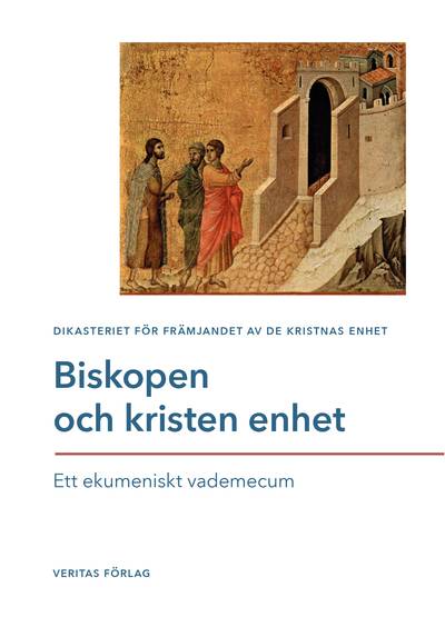 Biskopen och kristen enhet : ett ekumeniskt vademecum