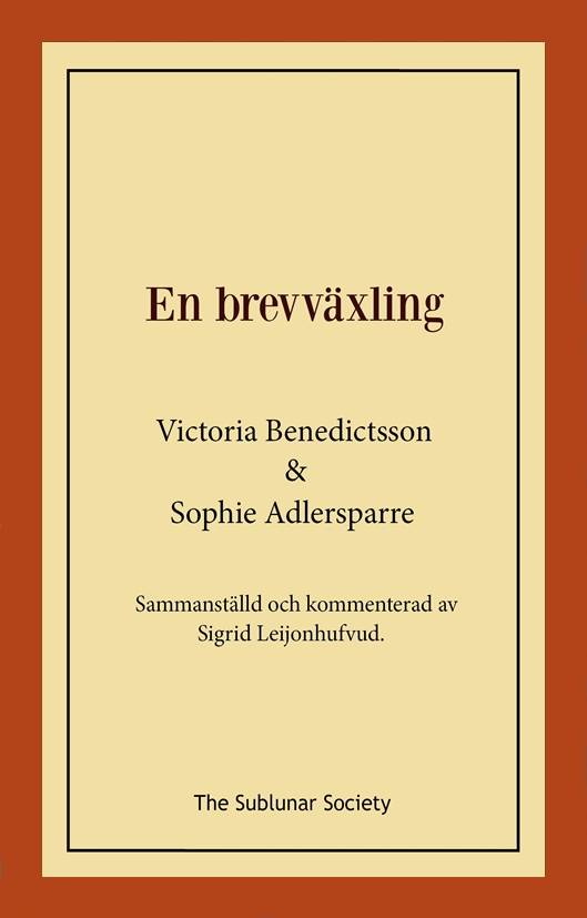 En brevväxling : sammanställd och kommenterad av Sigrid Leijonhufvud