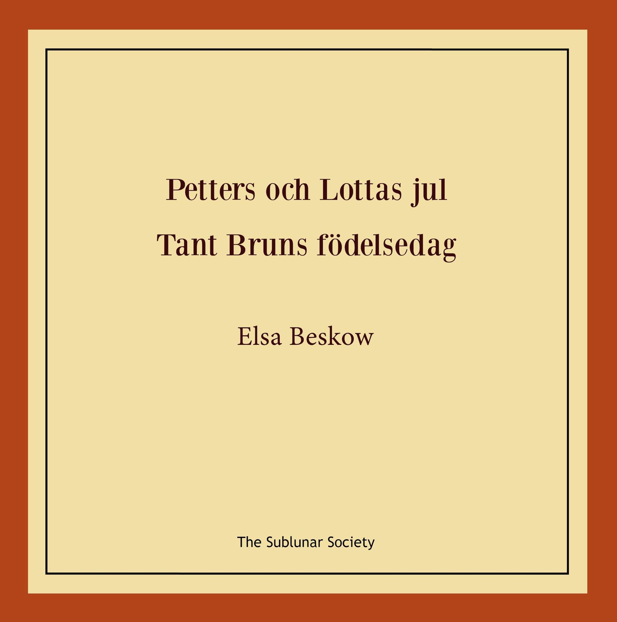 Petters och Lottas jul ; Tant Bruns födelsedag