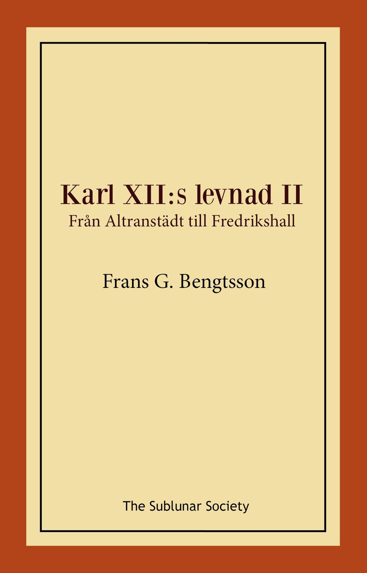 Karl XII:s levnad II. Från Altranstädt till Fredrikshall