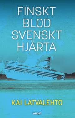 Finskt blod, svenskt hjärta