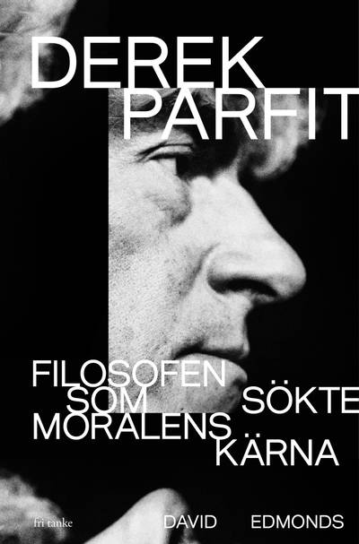 Derek Parfit: Filosofen som sökte moralens kärna