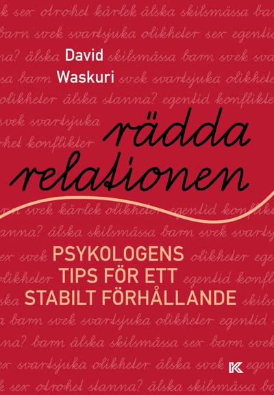 Rädda relationen : psykologens tips för ett stabilt förhållande