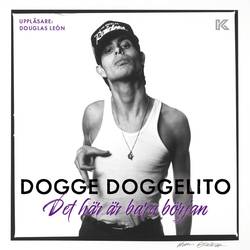 Dogge Doggelito – det här är bara början