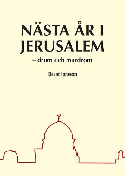 Nästa år i Jerusalem : dröm och mardröm