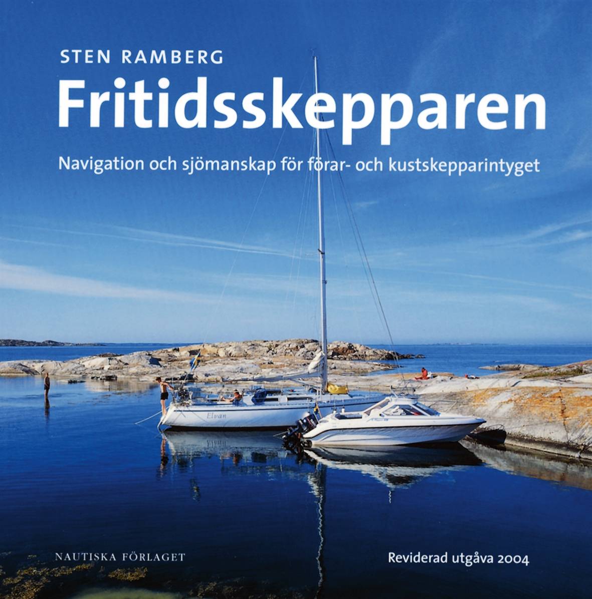 Fritidsskepparen : Navigation och sjömansskap för förar-och kustskepparintyget