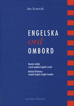 Engelska ord ombord : Nautisk ordbok svensk-engelsk/engelsk-svensk