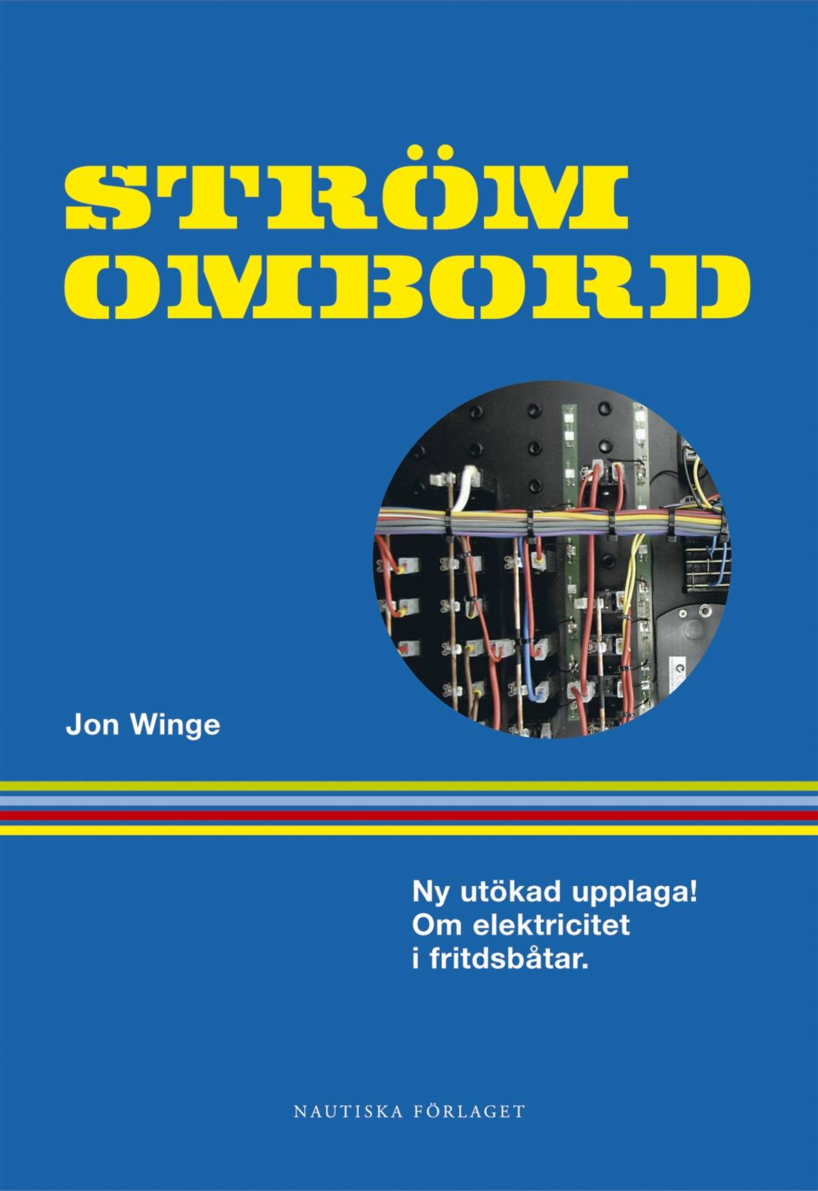 Ström ombord : Handbok om elektricitet i fritidsbåtar för båtfolk och båtbyggare