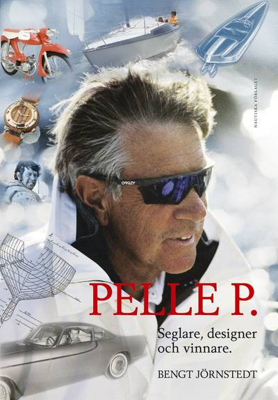 Pelle P. : Seglare, designer och vinnare