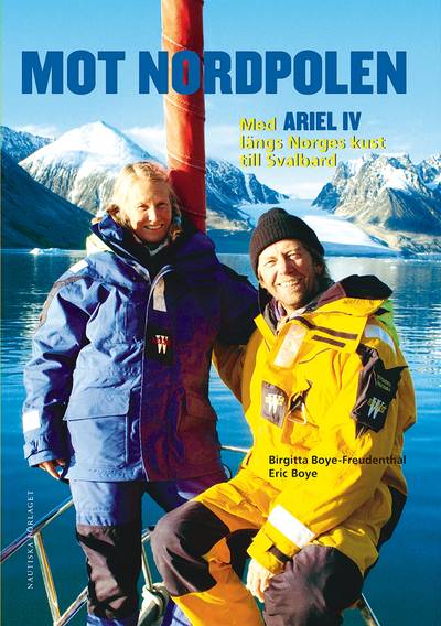 Mot Nordpolen : Med Ariel IV längs Norges kust till Svalbard