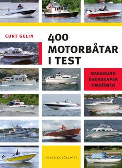 400 motorbåtar i test : bakgrund, egenskaper, omdömen