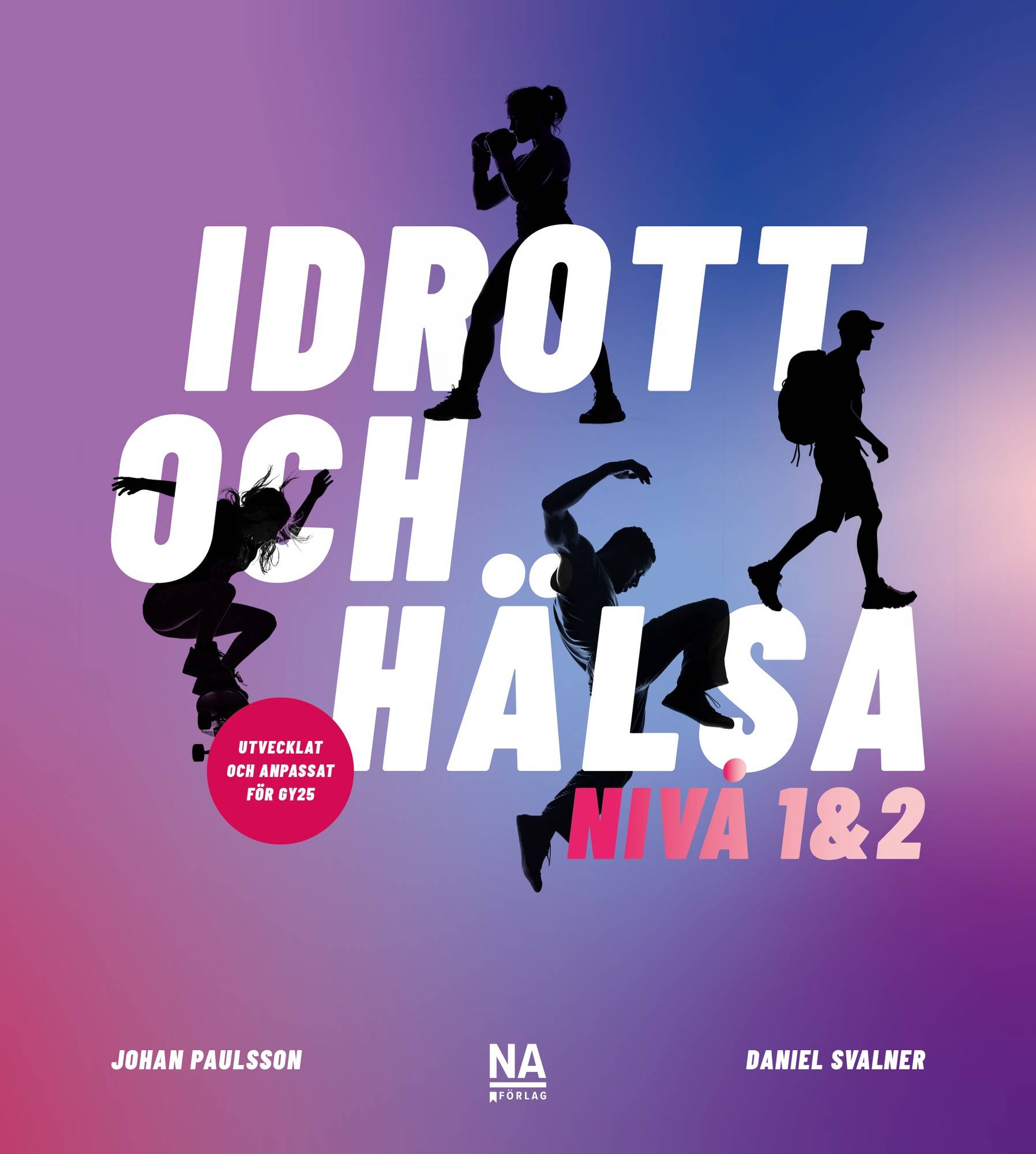 Idrott och Hälsa - Nivå 1&2 - Digital Bok