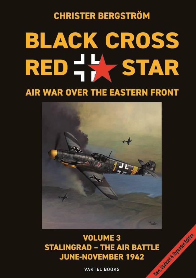 Black cross / red star : air war over the Eastern front. Volume 3. Stalingrad - The air battle. June-November 1942