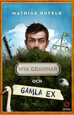 Nya grannar och gamla ex