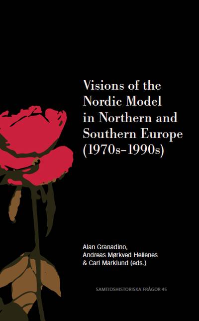 Visions of the Nordic Model in Northern and Southern Europe (1970s–1990s)