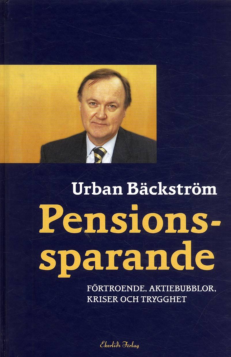 Pensionssparande : förtroende, aktiebubblor, kriser och trygghet