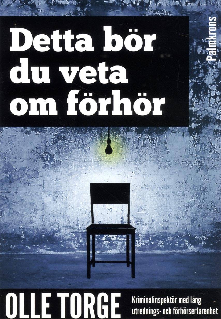 Detta bör du veta om förhör