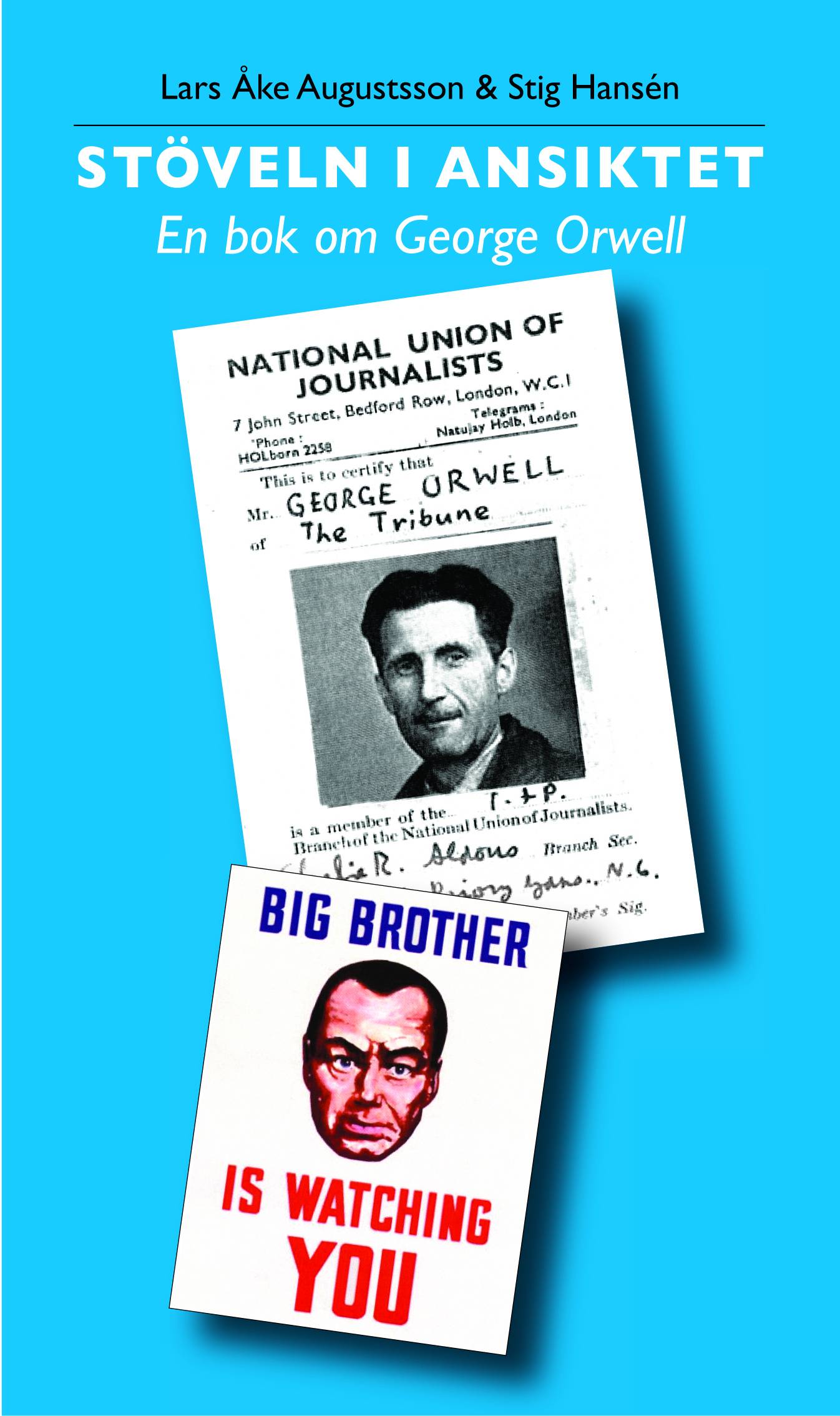 Stöveln i ansiktet En bok om George Orwell