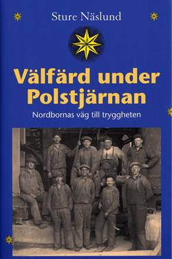 Välfärd under polstjärnan. Nordbornas väg till tryggheten