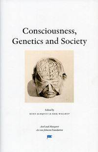 Conciousness, Genetics and Society