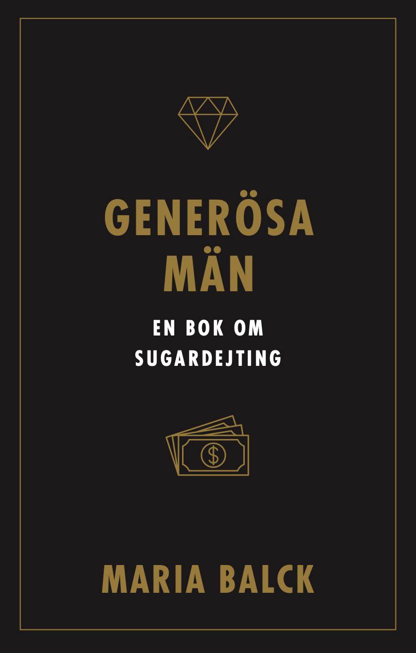 Hur jag överlevde generösa män : en bok om sugardejting