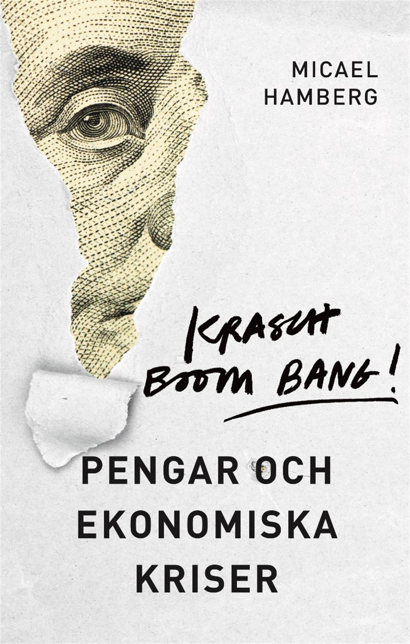 Krasch boom bang! : pengar och ekonomiska kriser