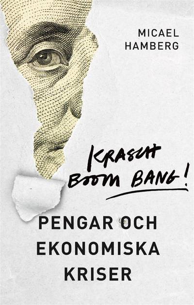 Krasch boom bang! : pengar och ekonomiska kriser