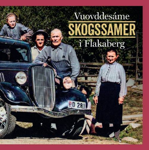 Vuovddesáme : skogssamer i Flakaberg